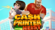 Cash Printer Heist
